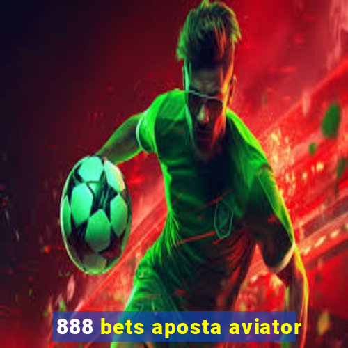 888 bets aposta aviator